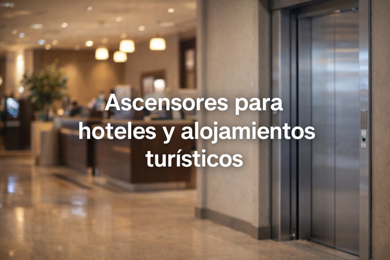 guia de ascensores para hoteles hostales y alojamientos turisticos